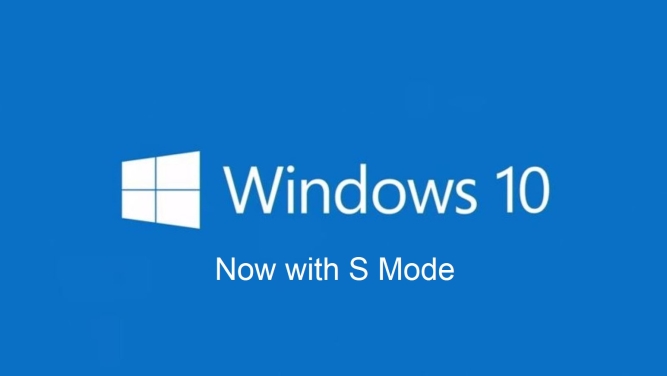 Windows 10 S نیامده به آخر خط رسید؛ S Mode‌ گزینه جدید مایکروسافت برای امنیت و کارایی بالاتر